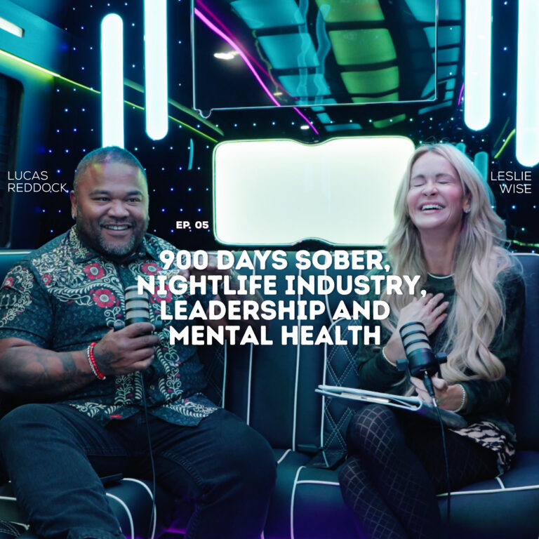 900 Days Sober, Nightlife industry, Leadership and Mental Health