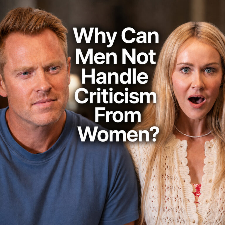 Why Can Men Not Handle Criticism From Women?